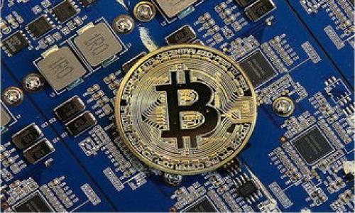 

 TP钱包：数字货币管理与交易的最佳选择