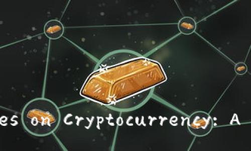 Title: Global Perspectives on Cryptocurrency: A Comprehensive Analysis